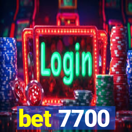 bet 7700